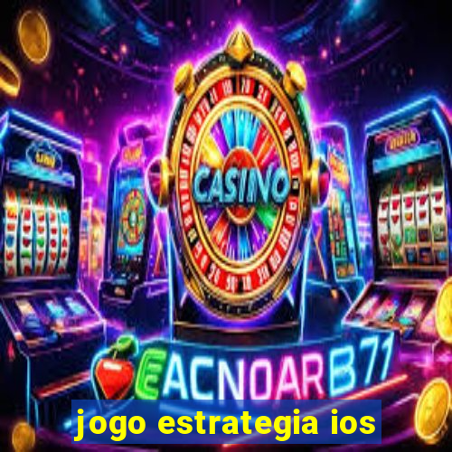 jogo estrategia ios