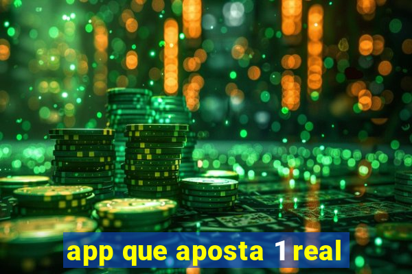 app que aposta 1 real