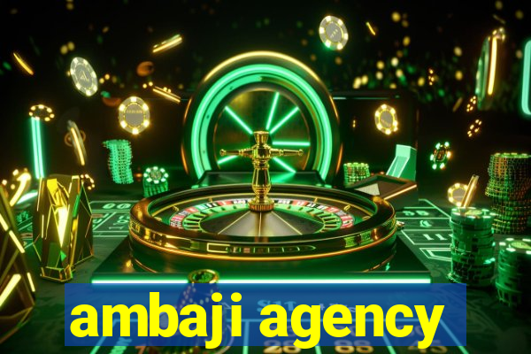 ambaji agency