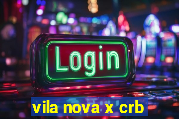 vila nova x crb