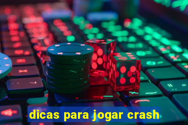 dicas para jogar crash