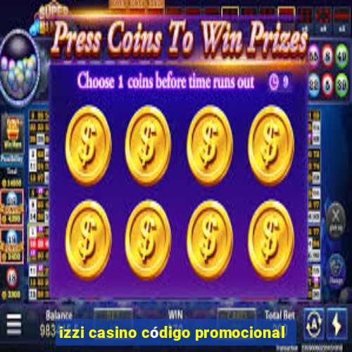 izzi casino código promocional