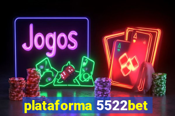 plataforma 5522bet