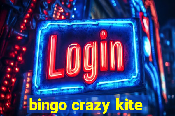 bingo crazy kite