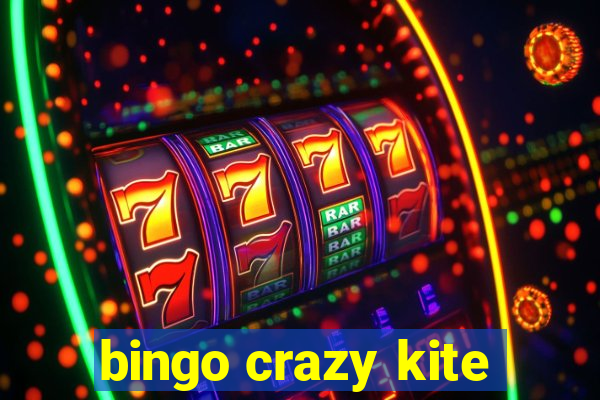 bingo crazy kite