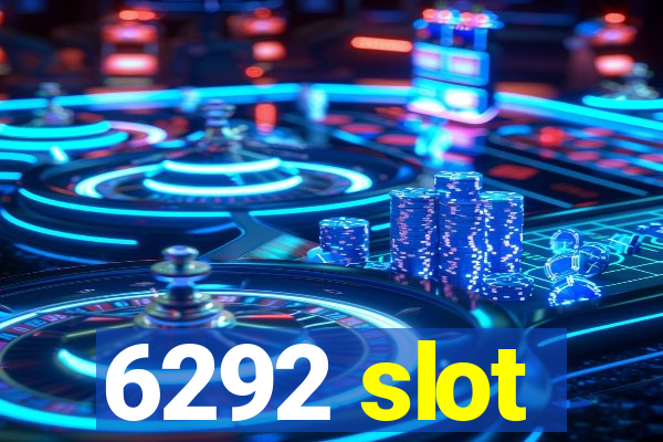 6292 slot