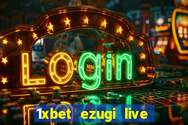 1xbet ezugi live online casino