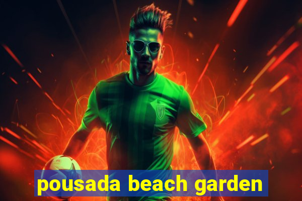 pousada beach garden