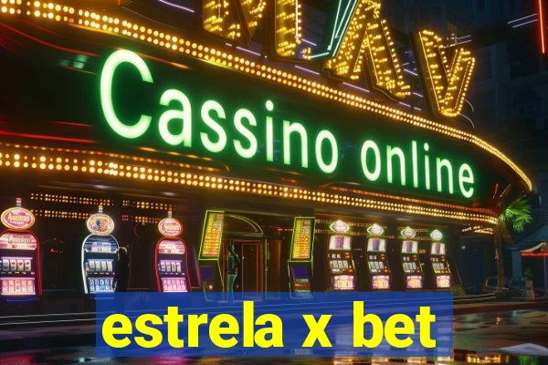 estrela x bet