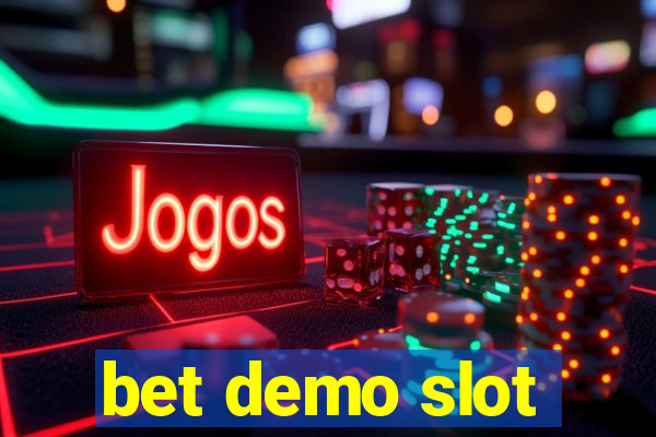 bet demo slot