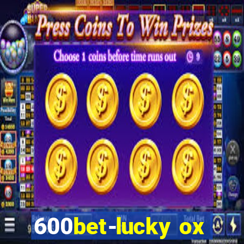 600bet-lucky ox