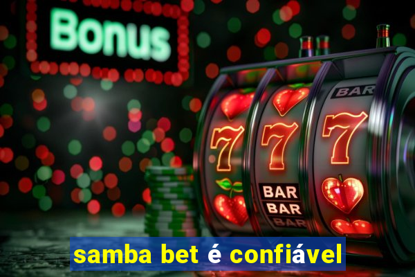 samba bet é confiável