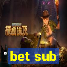 bet sub