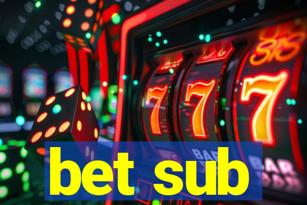 bet sub