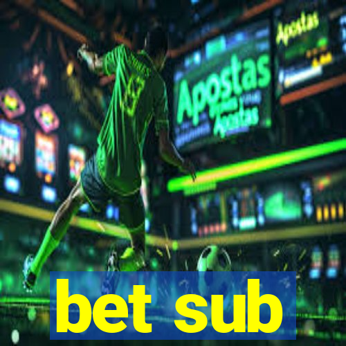 bet sub