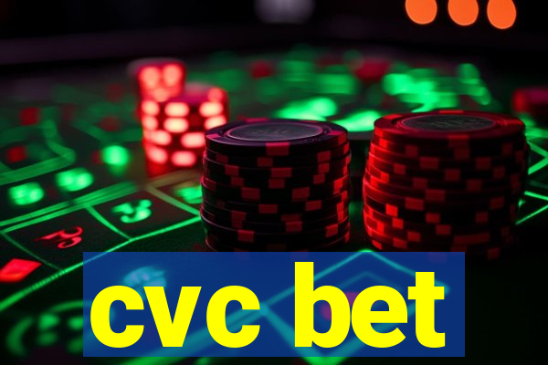 cvc bet