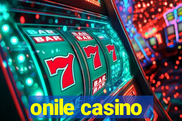 onile casino