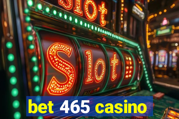 bet 465 casino