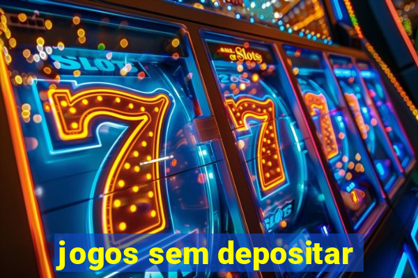 jogos sem depositar