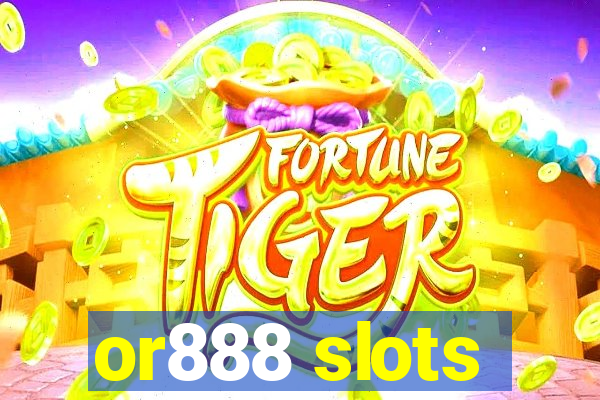 or888 slots