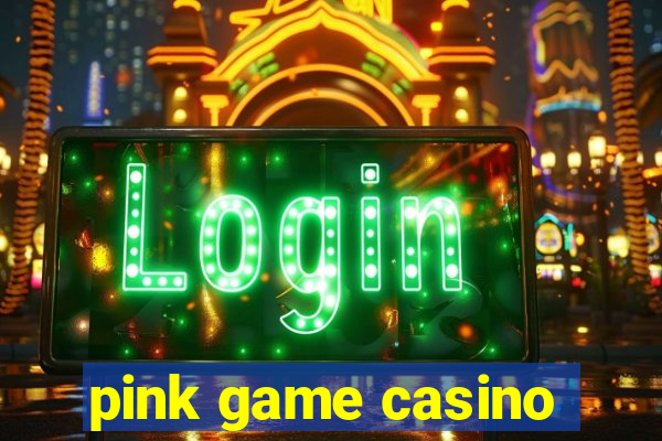 pink game casino