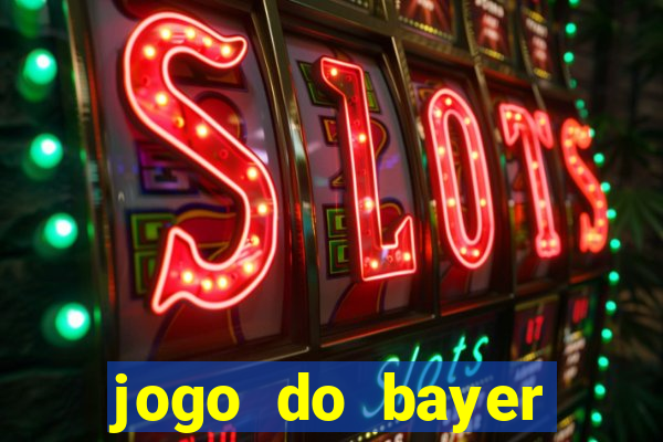 jogo do bayer leverkusen: onde assistir