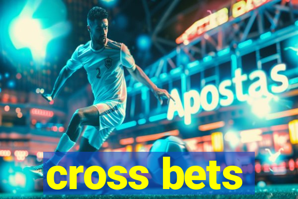 cross bets