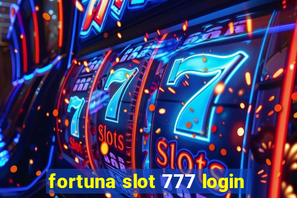 fortuna slot 777 login