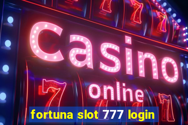 fortuna slot 777 login