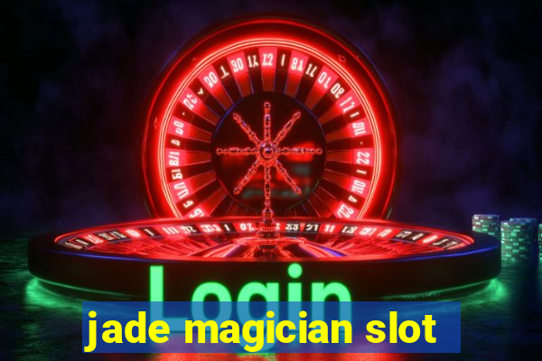 jade magician slot