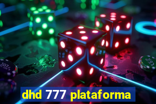 dhd 777 plataforma