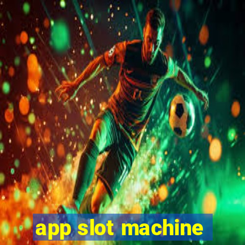 app slot machine