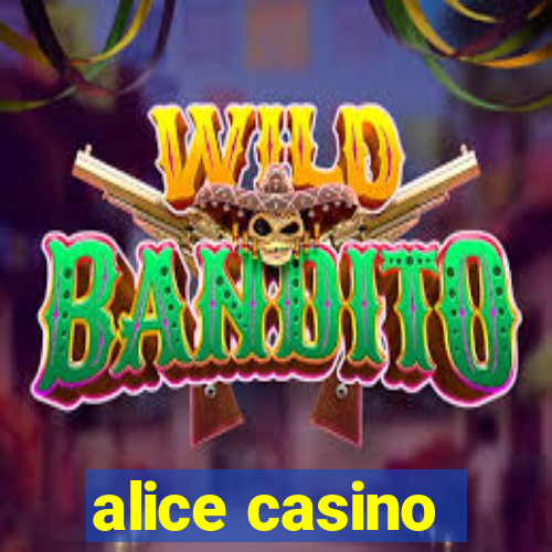 alice casino