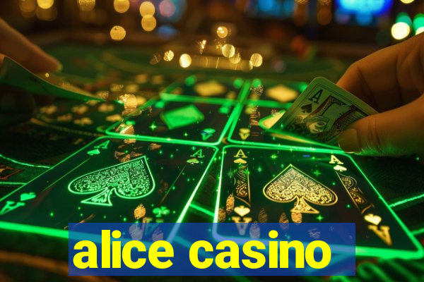 alice casino