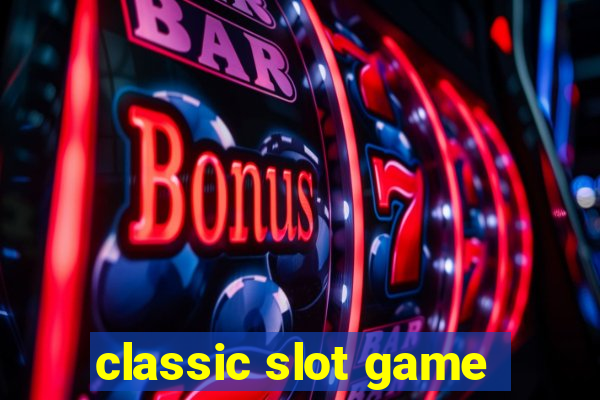 classic slot game