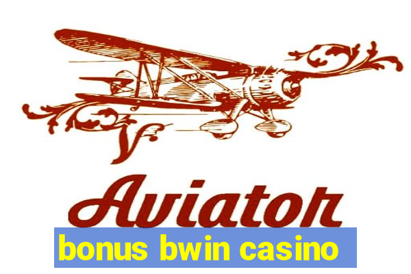 bonus bwin casino