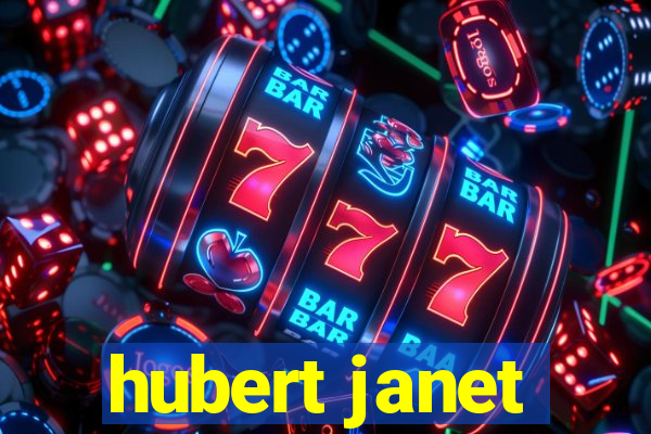 hubert janet