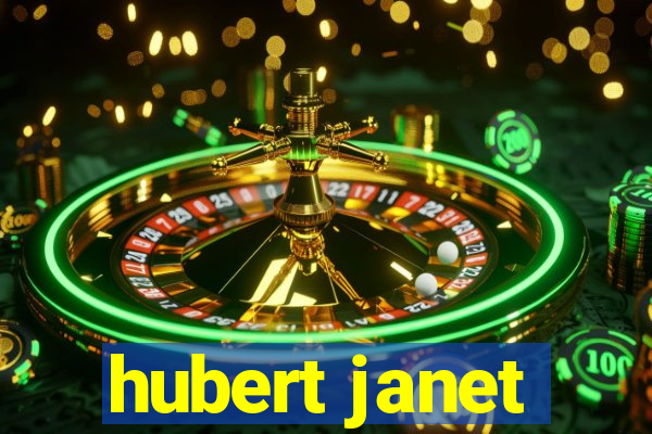 hubert janet