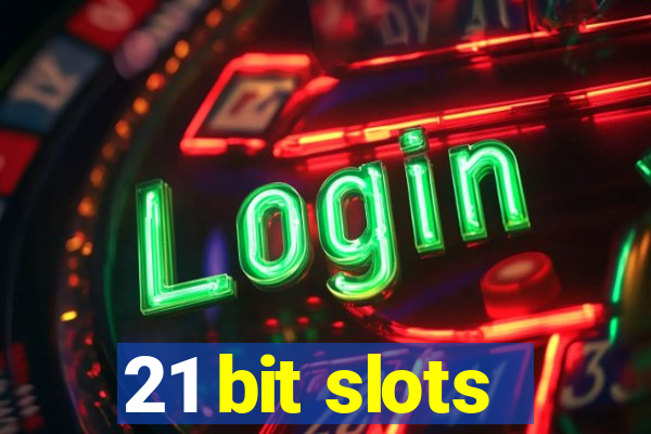 21 bit slots