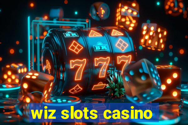 wiz slots casino