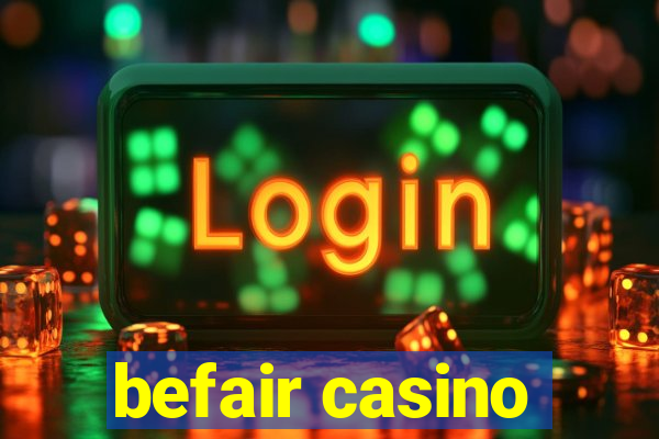 befair casino