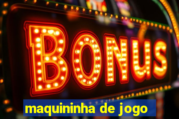 maquininha de jogo