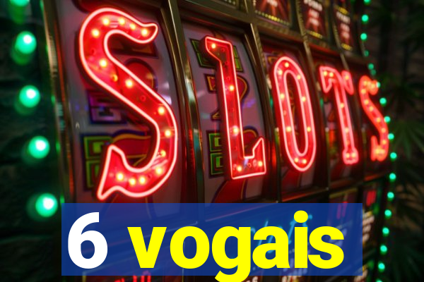 6 vogais