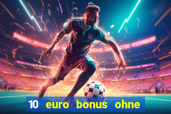 10 euro bonus ohne einzahlung casino 2021