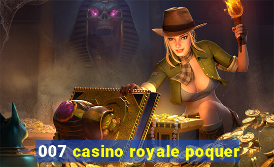 007 casino royale poquer