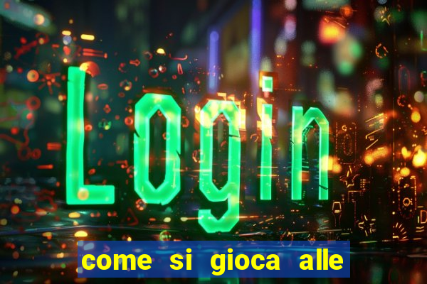 come si gioca alle slot machine online