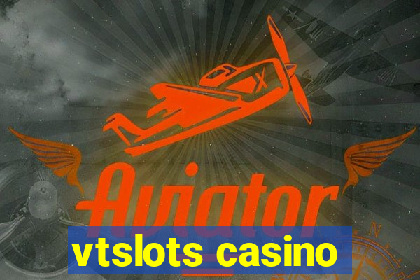 vtslots casino