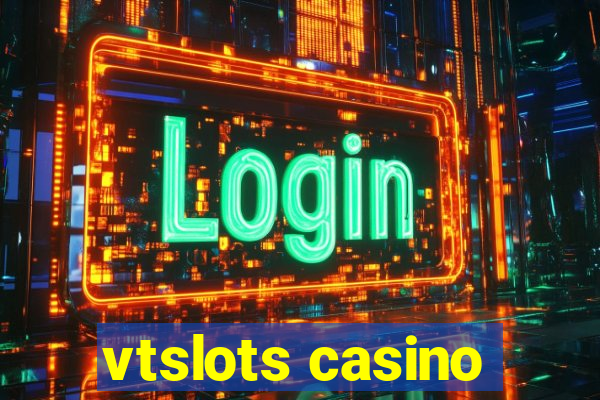 vtslots casino