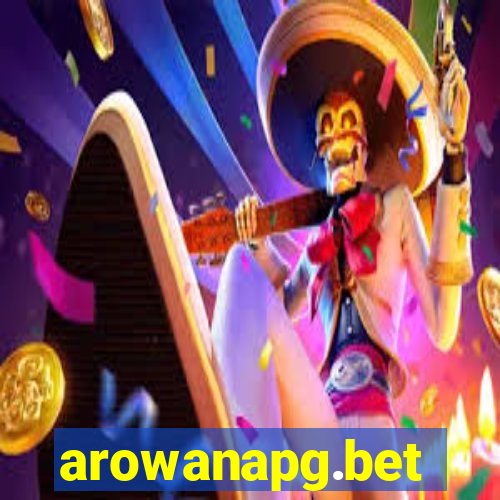 arowanapg.bet