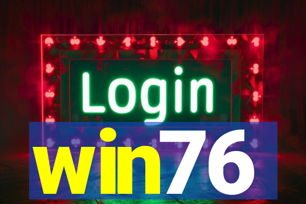 win76